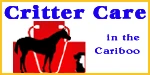 A regular column dedicated to educating pet and livestock owners about health issues and preventative measures in the Williams Lake, BC area. Follow 'Critter Care in the Cariboo'. A regular column dedicated to educating pet and livestock owners about health issues and preventative measures in the Williams Lake, BC area. Follow 'Critter Care in the Cariboo'.